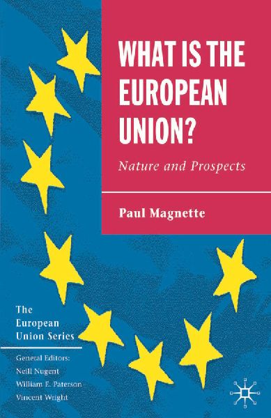 What Is the European Union?: Nature and Prospects