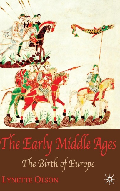 The Early Middle Ages: The Birth of Europe