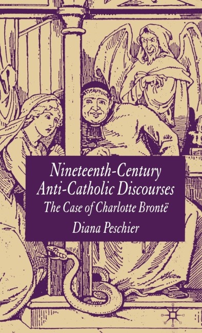 Nineteenth-Century Anti-Catholic Discourses: The Case of Charlotte Brontë