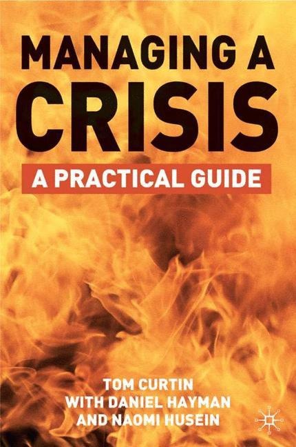 Managing A Crisis: A Practical Guide