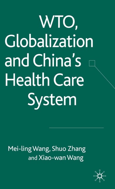 Wto, Globalization and Chinas Health Care System