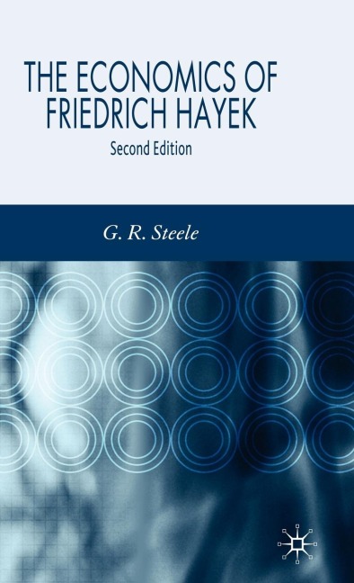 The Economics of Friedrich Hayek