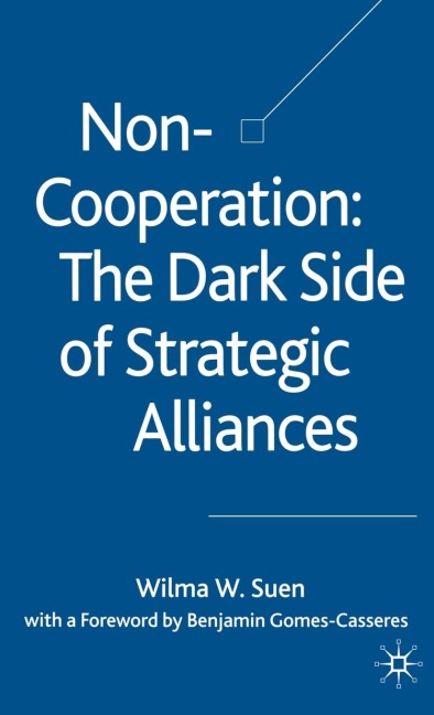 Non-Cooperation -- The Dark Side of Strategic Alliances