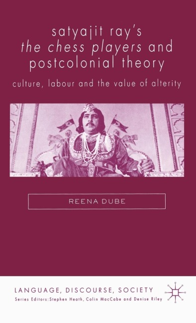 Satyajit Rays the Chess Players and Postcolonial Film Theory: Postcolonialism and Film Theory