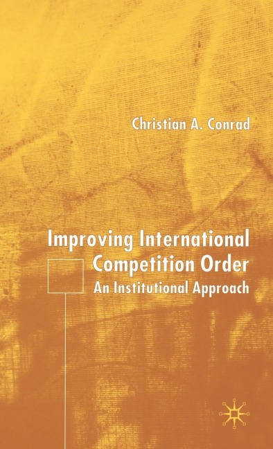 Improving International Competition Order: An Institutional Approach