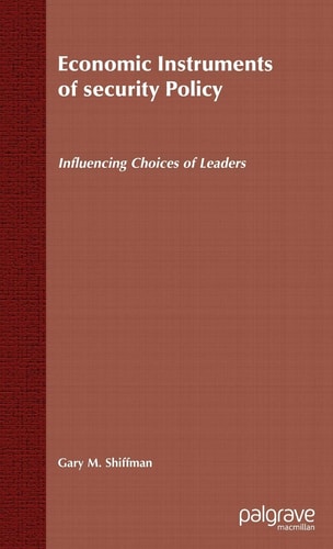 Economic Instruments of Security Policy Influencing Choices of Leaders