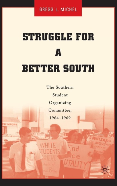 Struggle for a Better South: The Southern Student Organizing Committee, 1964-1969