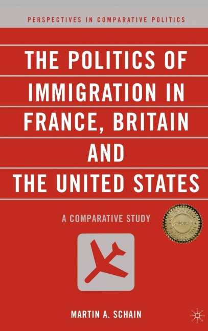 The Politics of Immigration in France, Britain, and the United States: A Comparative Study