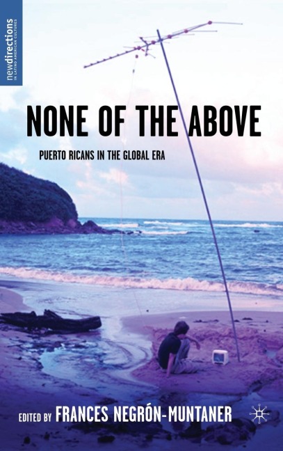 None of the Above: Puerto Ricans in the Global Era