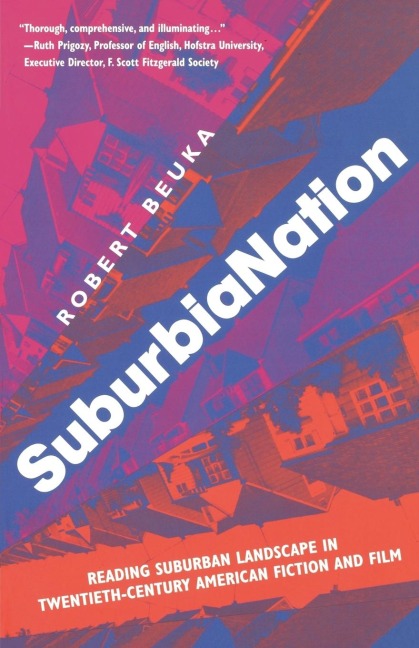 Suburbianation: Reading Suburban Landscape in Twentieth Century American Film and Fiction