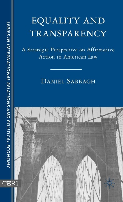 Equality and Transparency: A Strategic Perspective on Affirmative Action in American Law