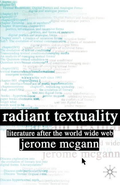 Radiant Textuality: Literary Studies After the World Wide Web