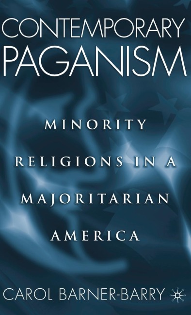 Contemporary Paganism: Minority Religions in a Majoritarian America