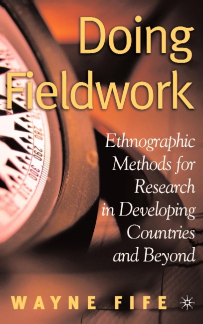 Doing Fieldwork: Ethnographic Methods for Research in Developing Countries and Beyond