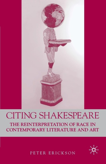 Citing Shakespeare: The Reinterpretation of Race in Contemporary Literature and Art