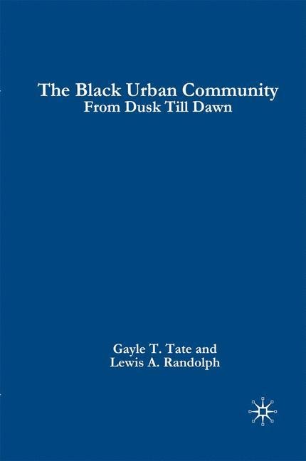 The Black Urban Community: From Dusk Till Dawn