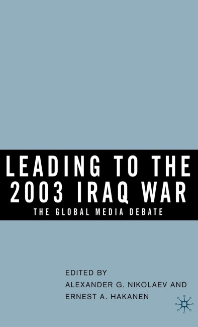 Leading to the 2003 Iraq War: The Global Media Debate