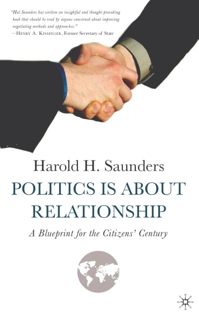 Politics Is about Relationship: A Blueprint for the Citizens Century