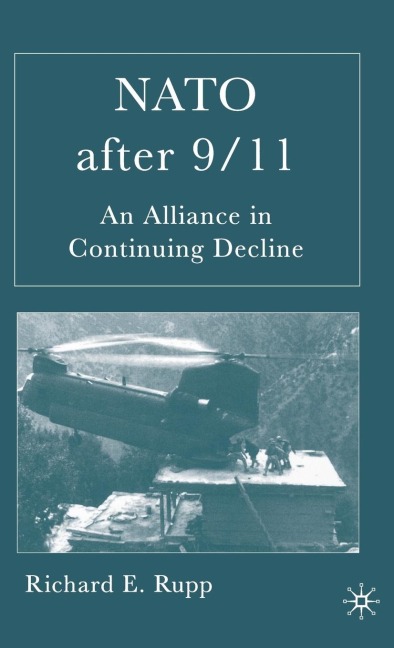 NATO After 9/11: An Alliance in Continuing Decline