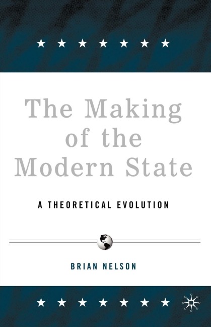 The Making of the Modern State: A Theoretical Evolution