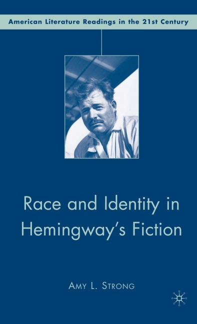 Race and Identity in Hemingways Fiction