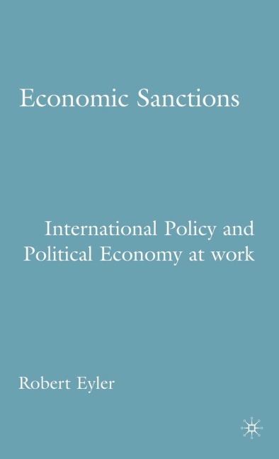 Economic Sanctions: International Policy and Political Economy at Work