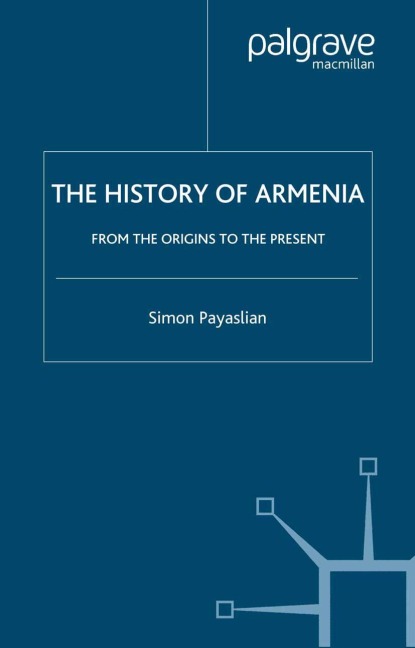 The History of Armenia: From the Origins to the Present