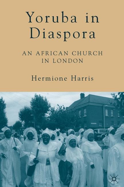 Yoruba in Diaspora: An African Church in London
