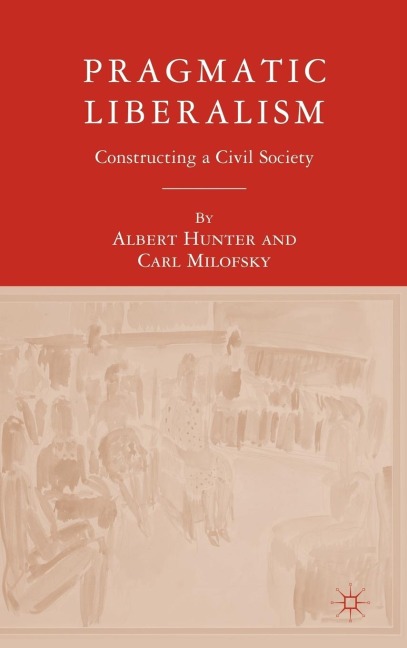 Pragmatic Liberalism: Constructing a Civil Society
