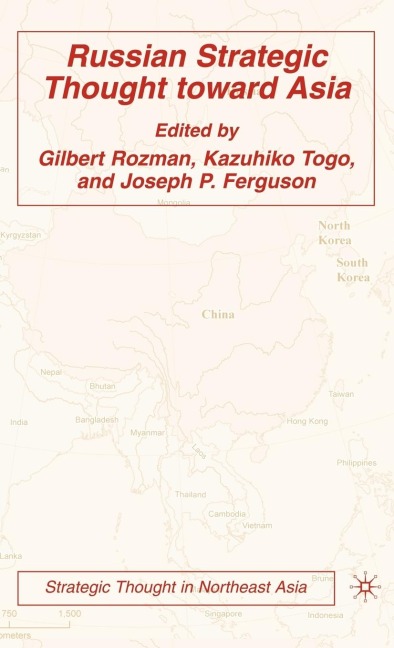 Russian Strategic Thought Toward Asia