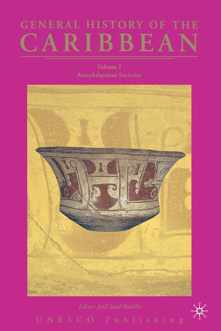 General History of the Caribbean - UNESCO: Autochthonous Societies