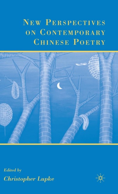 New Perspectives on Contemporary Chinese Poetry