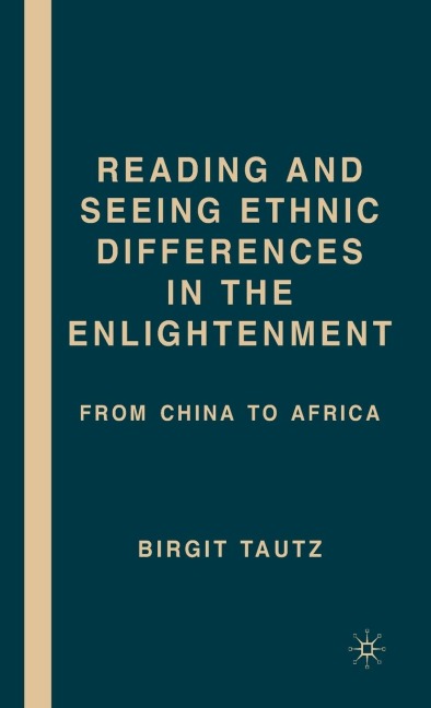 Reading and Seeing Ethnic Differences in the Enlightenment: From China to Africa