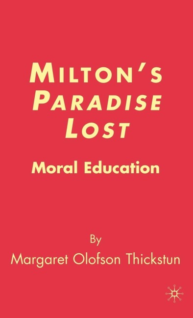 Miltons Paradise Lost: Moral Education