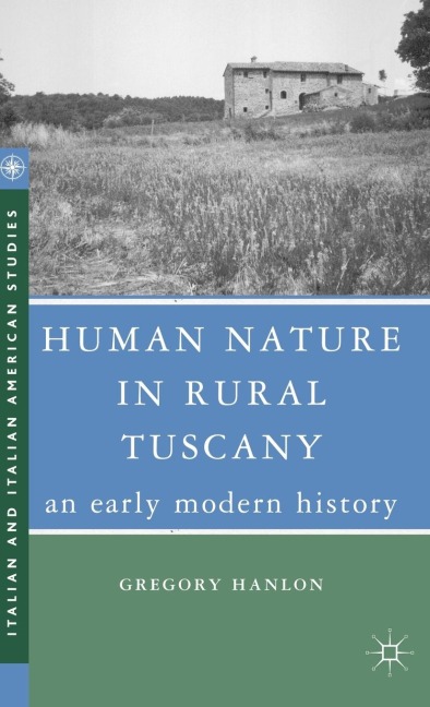 Human Nature in Rural Tuscany: An Early Modern History