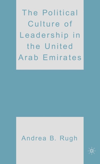 The Political Culture of Leadership in the United Arab Emirates