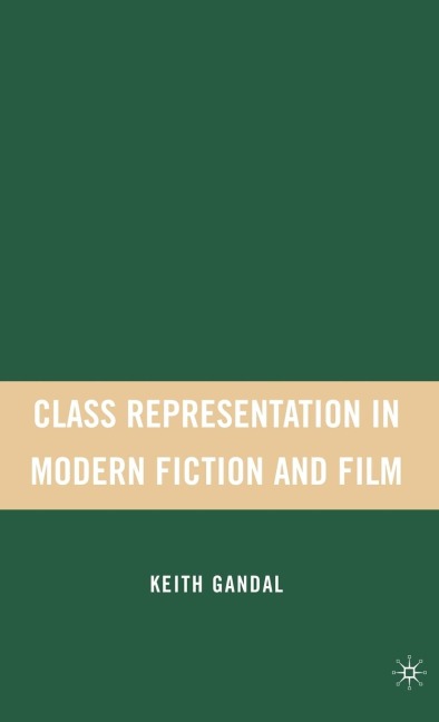 Class Representation in Modern Fiction and Film