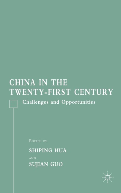 China in the Twenty-First Century: Challenges and Opportunities
