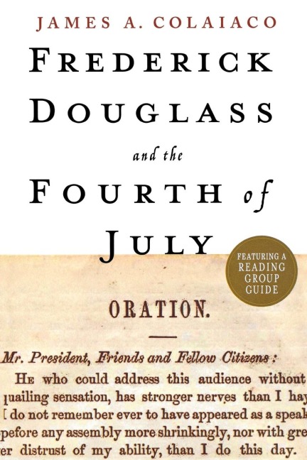 FREDERICK DOUGLASS AND THE FOURTH O