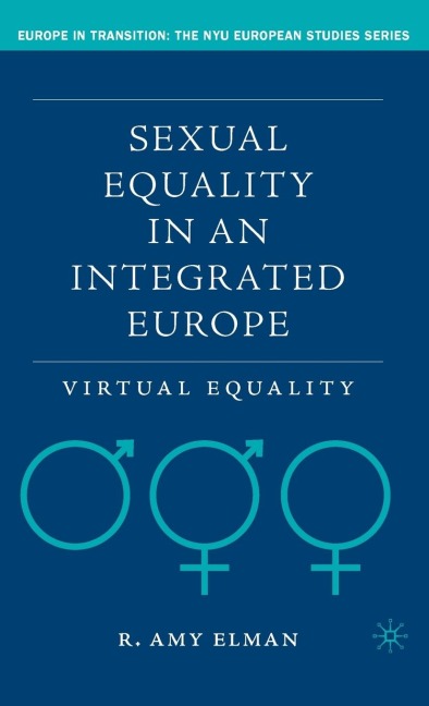 Sexual Equality in an Integrated Europe: Virtual Equality
