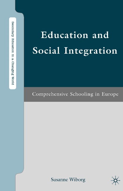 Education and Social Integration: Comprehensive Schooling in Europe