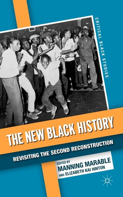 The New Black History: Revisiting the Second Reconstruction
