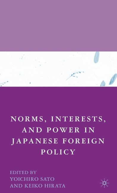Norms, Interests, and Power in Japanese Foreign Policy