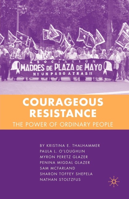 Courageous Resistance: The Power of Ordinary People