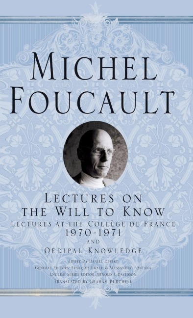 Lectures on the Will to Know: 1970-1971 and Oedipal Knowledge
