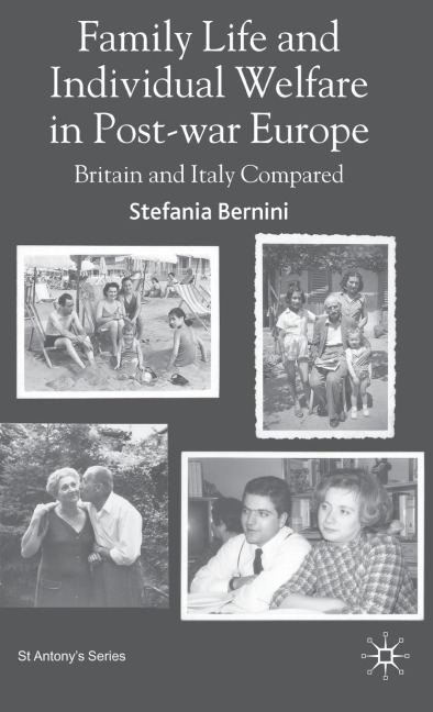 Family Life and Individual Welfare in Post-War Europe: Britain and Italy Compared