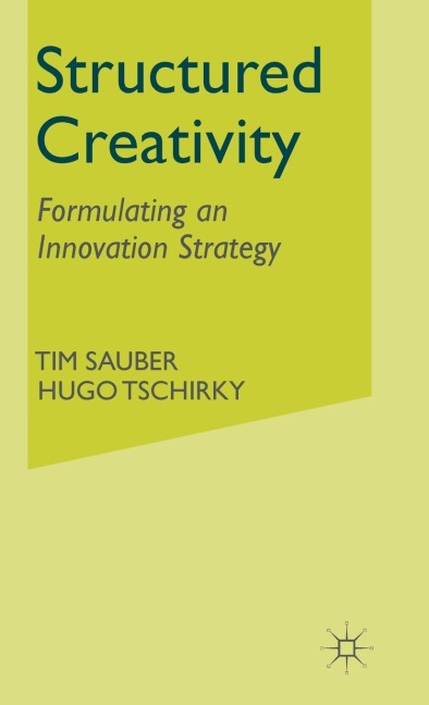 Structured Creativity: Formulating an Innovation Strategy