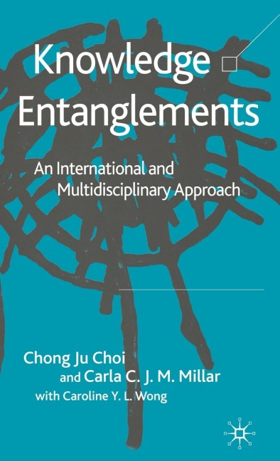 Knowledge Entanglements: An International and Multidisciplinary Approach