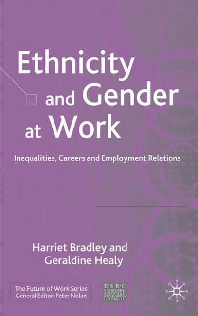Ethnicity and Gender at Work: Inequalities, Careers and Employment Relations