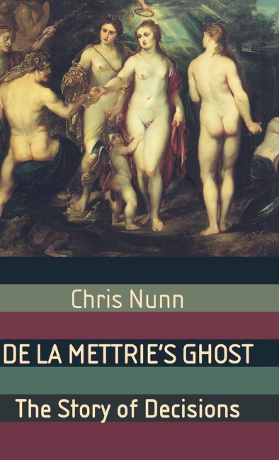 de la Mettries Ghost: The Story of Decisions